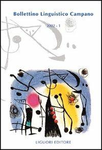 Bollettino linguistico campano (2002). Vol. 1 - Nicola De Blasi,Rosanna Sornicola - copertina