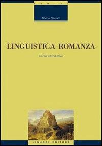 Linguistica romanza. Corso introduttivo - Alberto Varvaro - copertina