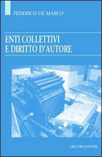Enti collettivi e diritto d'autore - Federico De Marco - copertina