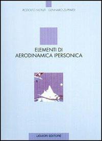 Elementi di aerodinamica ipersonica - Rodolfo Monti,Gennaro Zuppardi - copertina