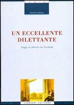 Un eccellente dilettante. Saggio su Wilhelm von Humboldt