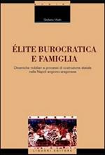 Élite burocratica e famiglia. Dinamiche nobiliari e processi di costruzione statale nella Napoli angioino-aragonese