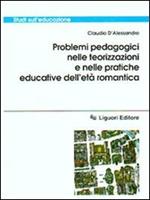 Problemi pedagogici nelle teorizzazioni e nelle pratiche educative dell'età romantica