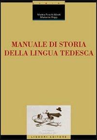 Manuale di storia della lingua tedesca - Marina Foschi Albert,Marianne Hepp - copertina