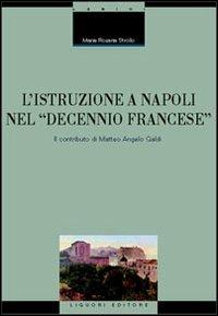 L' istruzione a Napoli nel «decennio francese». Il contributo di Matteo Angelo Galdi - M. Rosaria Strollo - copertina