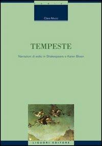 Tempeste. Narrazioni di esilio in Shakespeare e Karen Blixen - Clara Mucci - copertina
