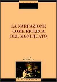 Libro La narrazione come ricerca del significato 