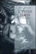 L' angelo ferito. Vita e morte di Mishima