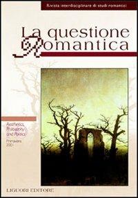 La questione romantica. Vol. 10: Aesthetics, philosophy and politics. - copertina