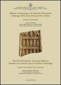 Museo archeologico di Denizli-Hierapolis. Catalogo delle iscrizioni greche e latine. Distretto di Denizli - copertina