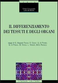 Il differenziamento dei tessuti e degli organi - Chiara Campanella,Luisa De Martini - copertina