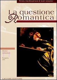 La questione romantica. Vol. 11: Musica/letteratura. - copertina