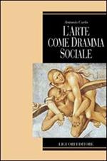 L' arte come dramma sociale