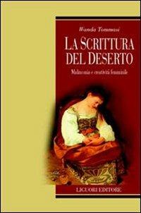 La scrittura del deserto. Malinconia e creatività femminile - Wanda Tommasi - copertina