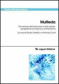 Multieda. Dimensioni dell'educare in età adulta: prospettive di ricerca e d'intervento. Con CD-ROM - copertina