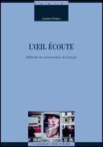 L' oeil écoute. Méthode de prononciation du français