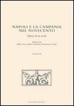 Napoli e la Campania nel Novecento. Diario di un secolo. Vol. 3