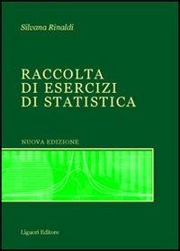 Raccolta di esercizi di statistica. Con CD-ROM - Silvana Rinaldi - copertina