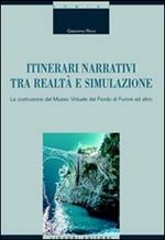 Itinerari narrativi tra realtà e simulazione. La costruzione del Museo Virtuale del Fiordo di Furore ed altro