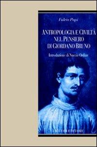 Antropologia e civiltà nel pensiero di Giordano Bruno - Fulvio Papi - copertina