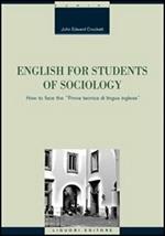 English for students of sociology. How to face the «prova tecnica di lingua inglese». Ediz. bilingue