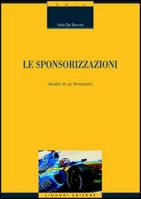 Le sponsorizzazioni. Analisi di un fenomeno - Velia De Sanctis - copertina