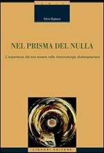 Nel prisma del nulla. L'esperienza del non-essere nella drammaturgia shakespeariana