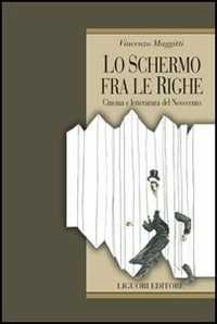 Lo schermo fra le righe. Cinema e letteratura del Novecento
