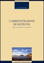 L' amministrazione di sostegno. Spunti ricostruttivi e propositivi