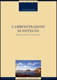 L' amministrazione di sostegno. Spunti ricostruttivi e propositivi - Rosaria Giampetraglia - copertina