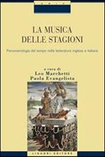 La musica delle stagioni. Vol. 1: Fenomenologia del tempo nelle letterature inglese e italiana.