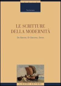 Le scritture della modernità. De Sanctis, Di Giacomo, Dorso - Toni Iermano - copertina