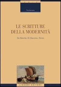 Le scritture della modernità. De Sanctis, Di Giacomo, Dorso - Toni Iermano - copertina