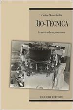 Bio-tecnica. La società nella sua «forma» tecnica