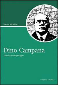 Dino Campana. Formazione del paesaggio - Matteo Meschiari - copertina