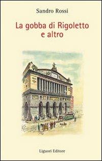 La gobba di Rigoletto e altro - Sandro Rossi - copertina