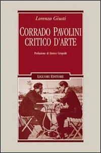 Corrado Pavolini critico d'arte - Lorenzo Giusti - copertina