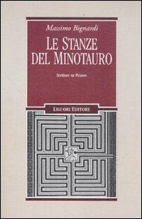 Le stanze del minotauro. Scritture su Picasso - Massimo Bignardi - copertina