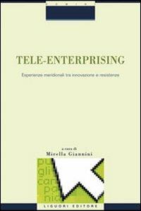 Tele-enterprising. Esperienze meridionali tra innovazione e resistenze - copertina