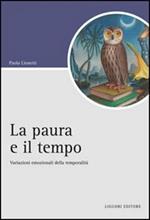 La paura e il tempo. Variazioni emozionali della temporalità