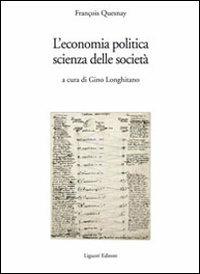 L' economia politica, scienza della società - François Quesnay - copertina