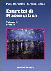 Esercizi di matematica. Vol. 2/4 - Paolo Marcellini,Carlo Sbordone - copertina