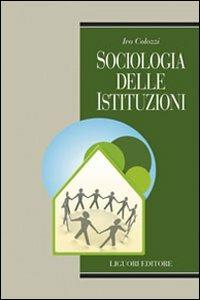 Sociologia delle istituzioni - Ivo Colozzi - copertina