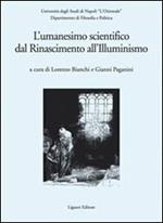 L' Umanesimo scientifico dal Rinascimento all'Illuminismo