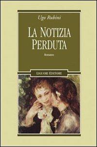 La notizia perduta - Ugo Rubini - copertina