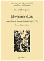 Libertinismo e lumi. André-François Boureau-Deslandes (1689-1757)