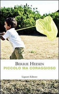 Piccolo ma coraggioso - Berrie Heesen - copertina