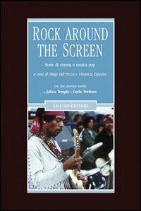 Rock around the screen. Storie di cinema e musica pop - copertina