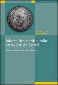 Informatica e crittografia attraverso gli esercizi. Una metodologia e una pratica didattica