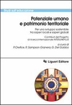 Potenziale umano e patrimonio territoriale per uno sviluppo sostenibile tra saperi locali e saperi globali